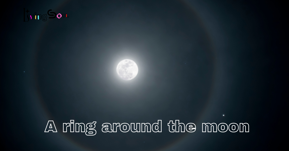 What does a ring around the moon mean spirituality?