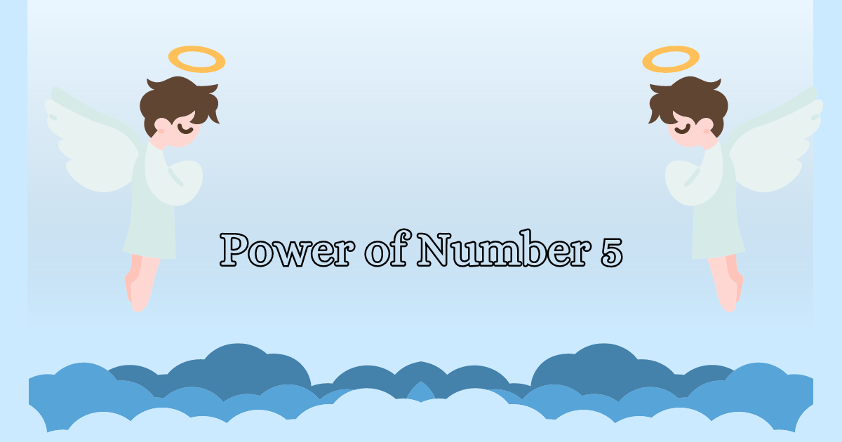 The Power of Number 5: Unveiling Its Spiritual Significance